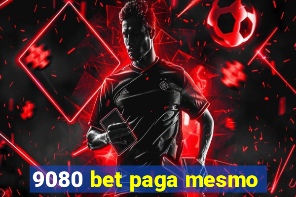 9080 bet paga mesmo